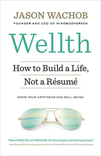 Picture of Wellth: How to Build a Life, Not a Résumé
