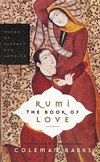 Picture of Rumi: The Book of Love: Poems of Ecstasy and Longing