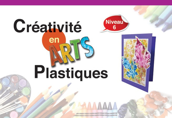 Picture of Créativité en Arts Plastiques 6